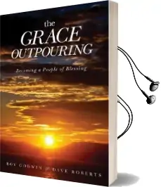 The Grace Outpouring: Becoming a People of Blessing Audiobook download free by Roy Godwin