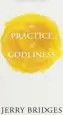 Audiobook The Practice of Godliness author Jerry Bridges