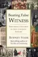 Audiobook Bearing False Witness author Rodney Stark