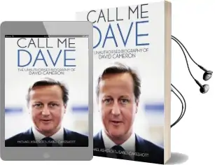 Call me Dave: The Unauthorised Biography of David Cameron Audiobook download free by Michael Ashcroft