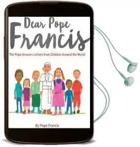 Dear Pope Francis: The Pope Answers Letters From Children Around the World Audiobook download free by Pope Francis