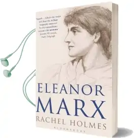 Eleanor Marx: A Life Audiobook download free by Rachel Holmes