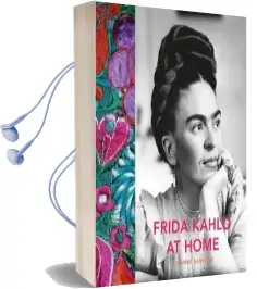 Frida Kahlo at Home Audiobook download free by Suzanne Barbezat
