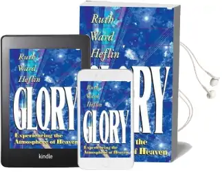 Glory: Experiencing the Atmosphere of Heaven Audiobook download free by Ruth Ward Heflin