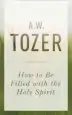 Audiobook How to be Filled With the Holy Spirit author A W Tozer