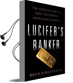 Lucifers Banker: The Untold Story of how i Destroyed Swiss Bank Secrecy Audiobook download free by Bradley C. Birkenfeld