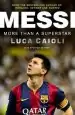 Audiobook Messi - 2016 Updated Edition: More Than a Superstar author Luca Caioli
