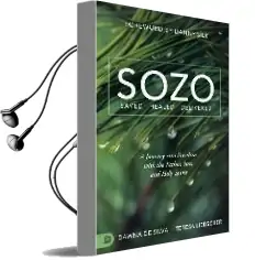 Sozo: Saved, Healed, Delivered: A Journey Into Freedom With the Father, Son, and Holy Spirit Audiobook download free by Teresa Liebscher