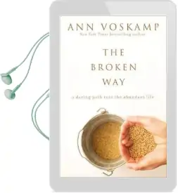 The Broken way: A Daring Path Into the Abundant Life Audiobook download free by Ann Voskamp