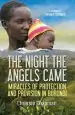 Audiobook The Night the Angels Came: Miracles of Protection and Provision in Burundi author Chrissie Chapman