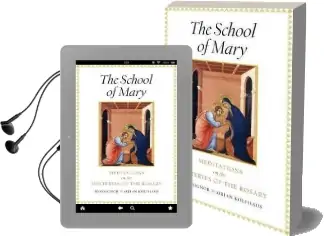 The School of Mary: Meditations on the Mysteries of the Rosary Audiobook download free by Monsignor Florian Kolfhaus
