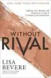 Audiobook Without Rival: Embrace Your Identity and Purpose in an age of Confusion and Comparison author Lisa Bevere