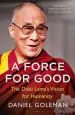 Audiobook A Force for Good: The Dalai Lama'S Vision for our World author Daniel Goleman
