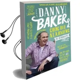 Going off Alarming: The Autobiography: Vol 2 Audiobook download free by Danny Baker