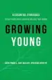 Audiobook Growing Young: Six Essential Strategies to Help Young People Discover and Love Your Church author Kara Powell