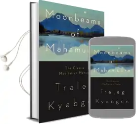 Moonbeams of Mahamudra: The Classic Meditation Manual Audiobook download free by Traleg Kyabgon