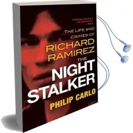 The Night Stalker: The Life and Crimes of Richard Ramirez Audiobook download free by Philip Carlo
