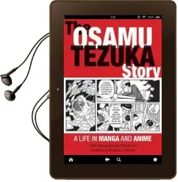 The Osamu Tezuka Story: A Life in Manga and Anime Audiobook download free by Toshio Ban