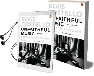 Unfaithful Music and Disappearing ink Audiobook download free by Elvis Costello