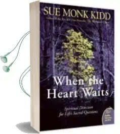 When the Heart Waits: Spiritual Direction for Life'S Sacred Questions Audiobook download free by Sue Monk Kidd