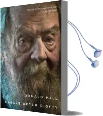 Essays After Eighty Audiobook download free by Donald Hall