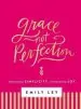 Audiobook Grace, not Perfection: Embracing Simplicity, Celebrating joy author Emily Ley