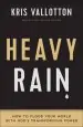 Audiobook Heavy Rain: How to Flood Your World With God'S Transforming Power author Kris Vallotton