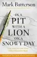 Audiobook In a pit With a Lion on a Snowy day: How to Survive and Thrive When Opportunity Roars author Mark Batterson