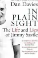 Audiobook In Plain Sight: The Life and Lies of Jimmy Savile author Dan Davies