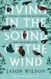 Audiobook Living in the Sound of the Wind: A Personal Quest for W.H. Hudson, Naturalist and Writer From the River Plate author Jason Wilson