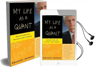 My Life as a Quant: Reflections on Physics and Finance Audiobook download free by Emanuel Derman