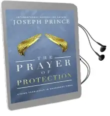 The Prayer of Protection: Living Fearlessly in Dangerous Times Audiobook download free by Joseph Prince