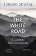 Audiobook The White Road: A Pilgrimage of Sorts author Edmund De Waal
