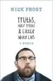 Audiobook Truths, Half Truths and Little White Lies author Nick Frost