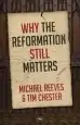 Audiobook Why the Reformation Still Matters? author Michael Reeves