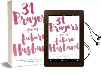 31 Prayers for my Future Husband: Preparing my Heart for Marriage by Praying for him Audiobook download free by Jennifer Smith