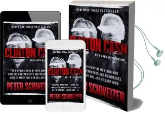 Clinton Cash: The Untold Story of how and why Foreign Governments and Businesses Helped Make Bill and Hillary Rich Audiobook download free by Peter Schweizer