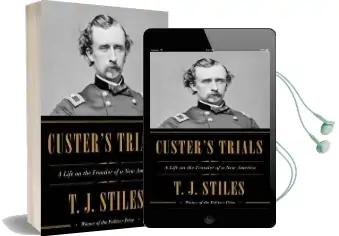 Custer'S Trials Audiobook download free by T.J. Stiles