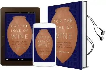 For the Love of Wine: My Odyssey Through the World'S Most Ancient Wine Culture Audiobook download free by Alice Feiring