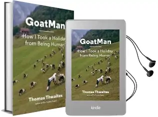 Goatman how i Took a Holiday From Being a Human Audiobook download free by Thomas Thwaites
