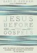 Audiobook Jesus Before the Gospels: How the Earliest Christians Remembered, Changed, and Invented Their Stories of the Savior author Bart D. Ehrman