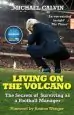 Audiobook Living on the Volcano: The Secrets of Surviving as a Football Manager author Michael Calvin