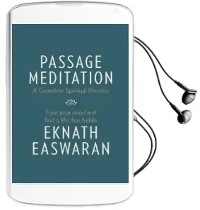 Passage Meditation - a Complete Spiritual Practice: Train Your Mind and Find a Life That Fulfills Audiobook download free by Eknath Easwaran