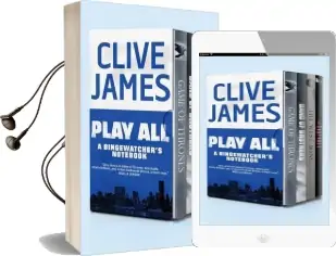 Play all: A Bingewatcher'S Notebook Audiobook download free by Clive James