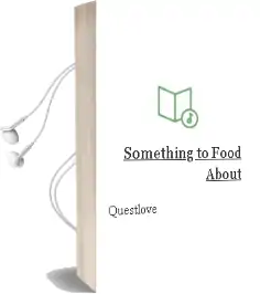 Something to Food About Audiobook download free by Questlove