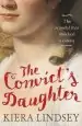 Audiobook The Convict'S Daughter: The Scandal That Shocked a Colony author Kiera Lindsey