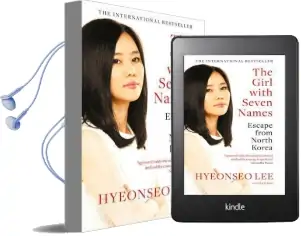 The Girl With Seven Names: Escape From North Korea Audiobook download free by Hyeonseo Lee