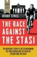 Audiobook The Race Against the Stasi: The Incredible Story of Dieter Wiedemann, the Iron Curtain and the Greatest Cycling Race on Earth author Herbie Sykes