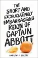 Audiobook The Short and Excruciatingly Embarrassing Reign of Captain Abbott author Andrew P. Street