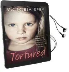Tortured: Abused and Neglected by Britain'S Most Sadistic Mum. This is my Story of Survival. Audiobook download free by Victoria Spry